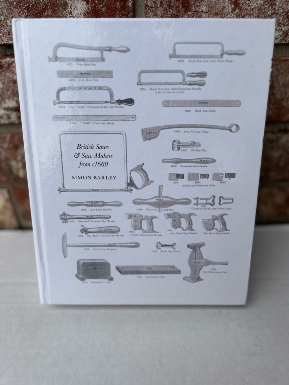 British Saws and Saw Makers From C1660 Simon Barley Hardcover 9781909300972